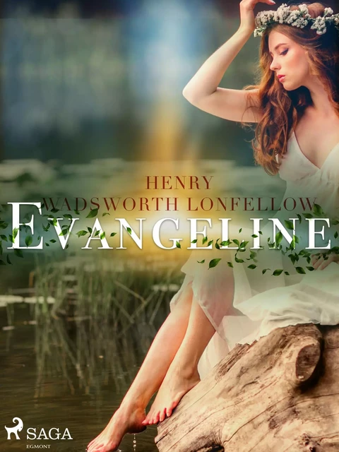 Evangeline - Henry Wadsworth Longfellow - Saga Egmont International