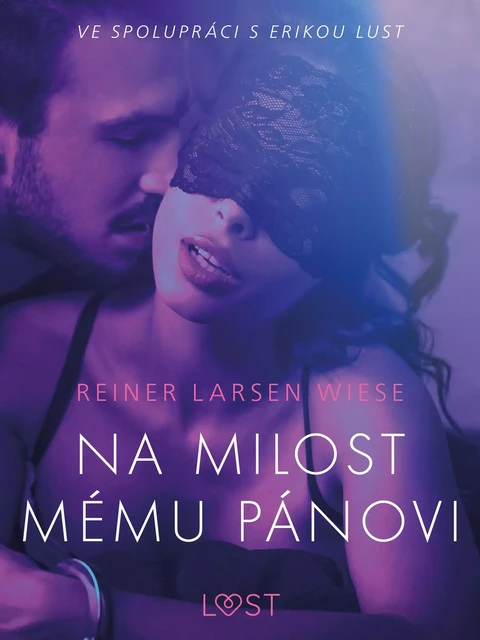 Na milost mému pánovi - Erotická povídka - Reiner Larsen Wiese - Saga Egmont International