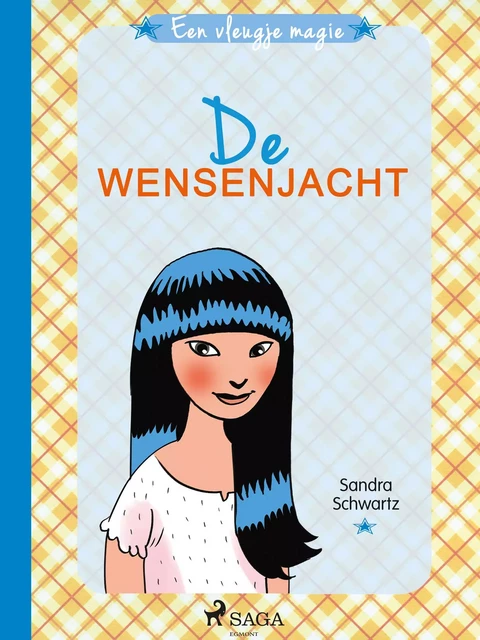 Een vleugje magie 2 - De wensenjacht (Dutch edition) - Sandra Schwartz - Saga Egmont International