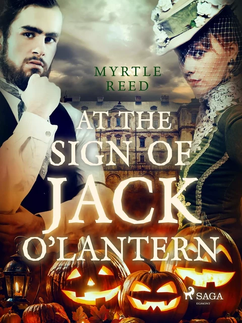 At The Sign of The Jack O'Lantern - Myrtle Reed - Saga Egmont International