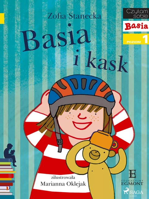 Basia i Kask - Zofia Stanecka - Saga Egmont International