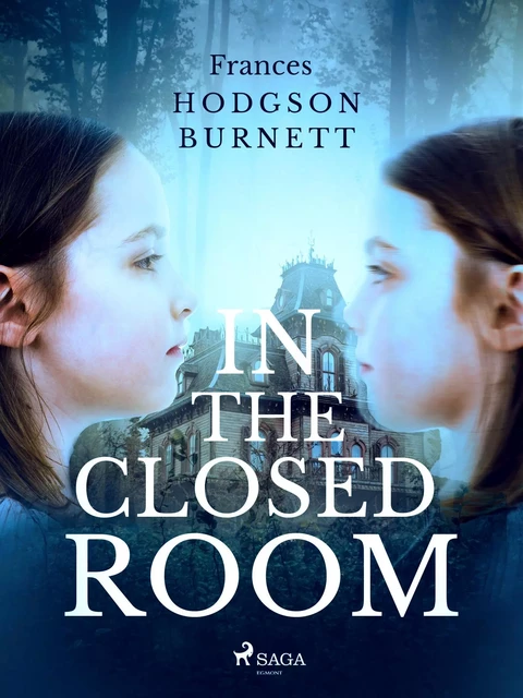 In the Closed Room - Frances Hodgson Burnett - Saga Egmont International