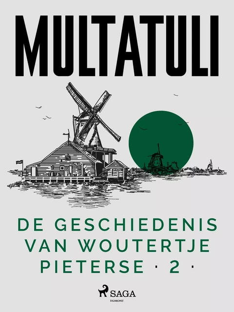 De Geschiedenis van Woutertje Pieterse 2 -  Multatuli - Saga Egmont International