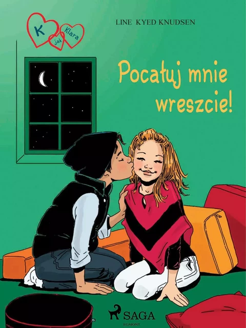 K jak Klara 3 - Pocałuj mnie wreszcie! - Line Kyed Knudsen - Saga Egmont International