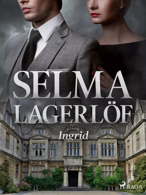 Ingrid - Selma Lagerlöf - Saga Egmont International