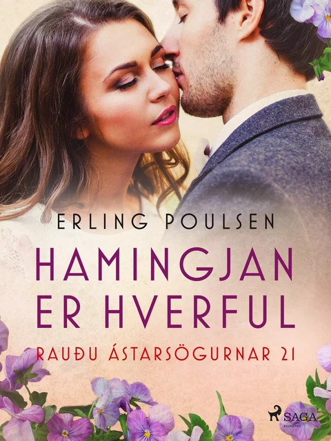 Hamingjan er hverful (Rauðu ástarsögurnar 21) - Erling Poulsen - Saga Egmont International