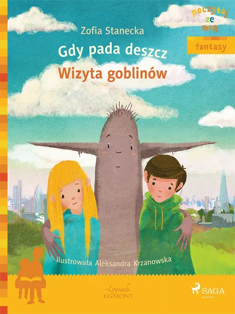 Gdy pada deszcz - Wizyta Goblinów - Zofia Stanecka - Saga Egmont International