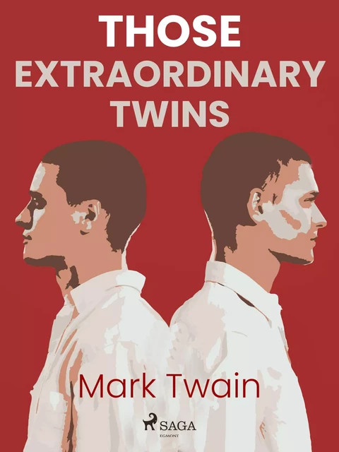 Those Extraordinary Twins - Mark Twain - Saga Egmont International