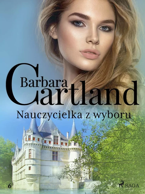 Nauczycielka z wyboru - Ponadczasowe historie miłosne Barbary Cartland - Barbara Cartland - Saga Egmont International