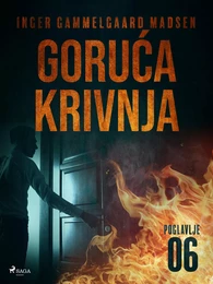 Goruća krivnja - Šesto poglavlje