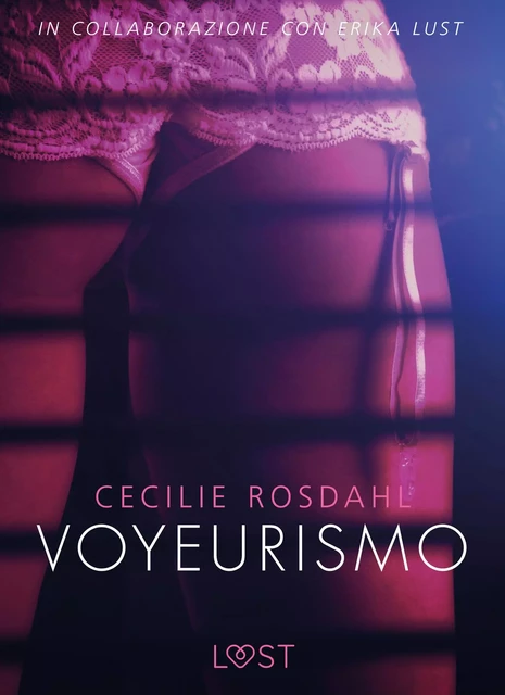 Voyeurismo - Letteratura erotica - Cecilie Rosdahl - Saga Egmont International