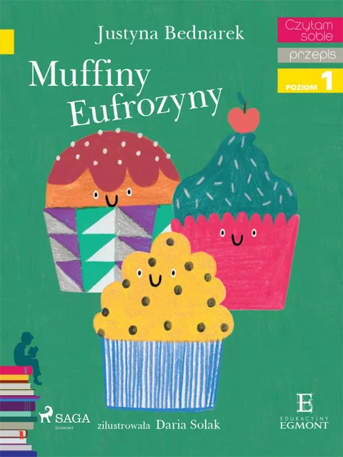 Muffiny Eufrozyny - Justyna Bednarek - Saga Egmont International