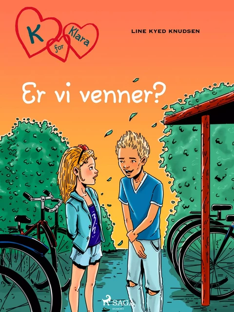 K for Klara 11 - Er vi venner? - Line Kyed Knudsen - Saga Egmont International