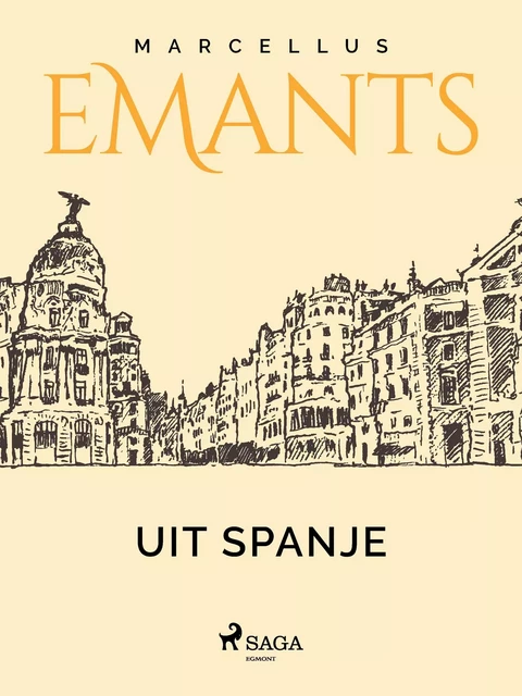 Uit Spanje - Marcellus Emants - Saga Egmont International