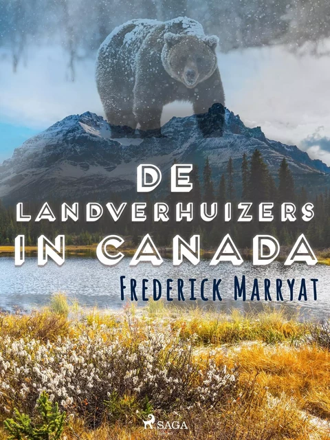 De landverhuizers in Canada - Frederick Marryat - Saga Egmont International