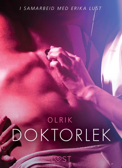 Doktorlek - en erotisk novelle - - Olrik - Saga Egmont International