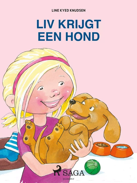 Liv krijgt een hond - Line Kyed Knudsen - Saga Egmont International