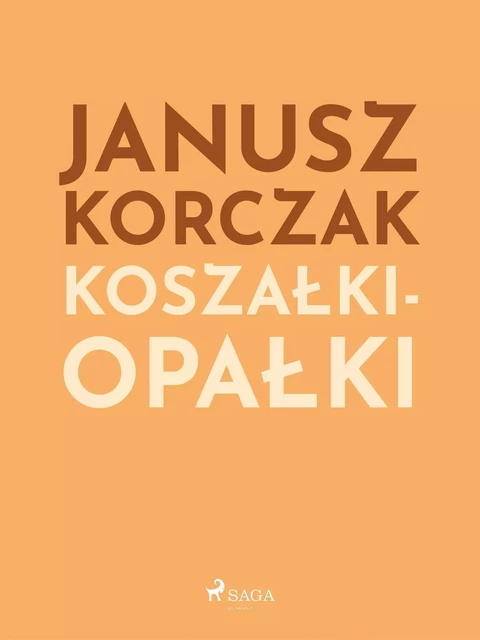 Koszałki-opałki - Janusz Korczak - Saga Egmont International