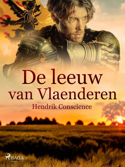 De leeuw van Vlaenderen - Hendrik Conscience - Saga Egmont International