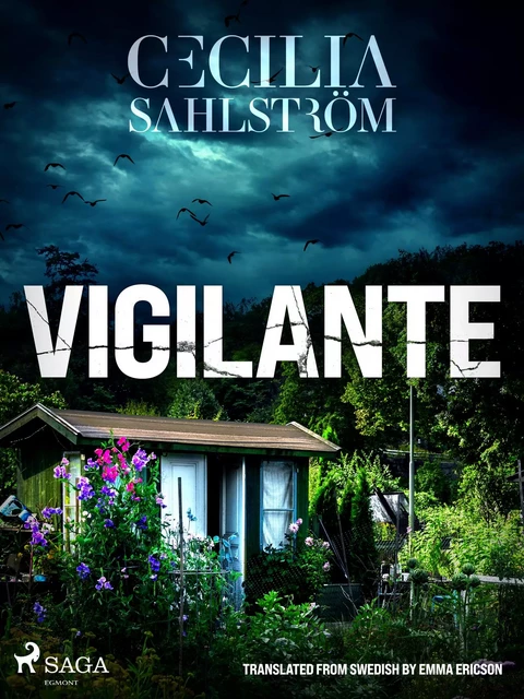 Vigilante: A Sara Vallén Thriller - Cecilia Sahlström - Saga Egmont International