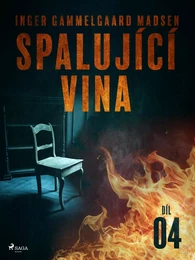 Spalující vina - Díl 4