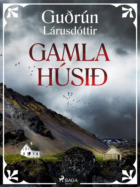 Gamla húsið - Guðrún Lárusdóttir - Saga Egmont International