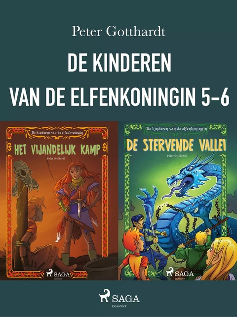 De kinderen van de elfenkoningin 5-6 - Peter Gotthardt - Saga Egmont International