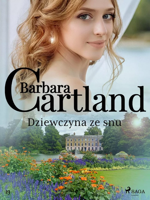 Dziewczyna ze snu - Ponadczasowe historie miłosne Barbary Cartland - Barbara Cartland - Saga Egmont International