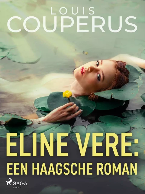 Eline Vere: Een Haagsche roman - Louis Couperus - Saga Egmont International