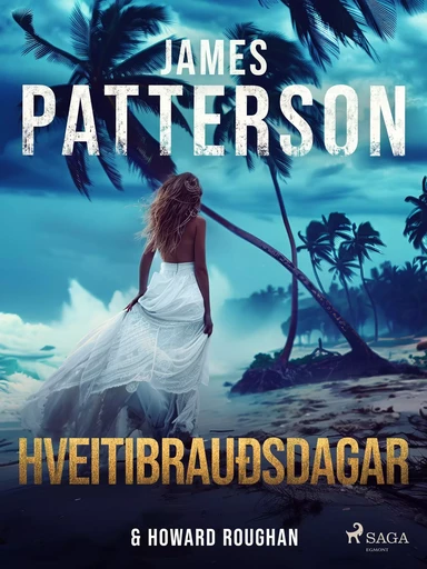 Hveitibrauðsdagar - Howard Roughan, James Patterson - Saga Egmont International