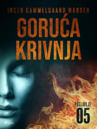 Goruća krivnja - Peto poglavlje