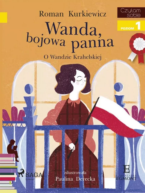 Wanda, bojowa panna - O Wandzie Krahelskiej - Roman Kurkiewicz - Saga Egmont International