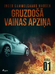 Gruzdošā vainas apziņa — 1. nodaļa