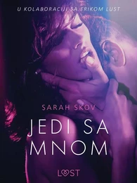 Jedi sa mnom - Seksi erotika