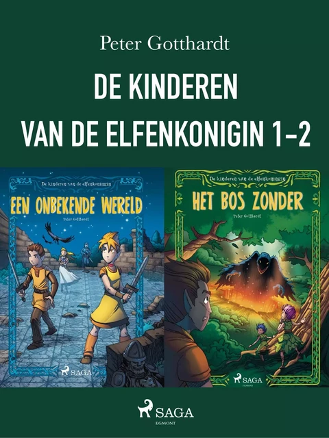 De kinderen van de elfenkoningin 1-2 - Peter Gotthardt - Saga Egmont International