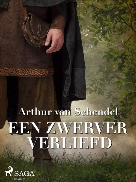 Een zwerver verliefd - Arthur van Schendel - Saga Egmont International