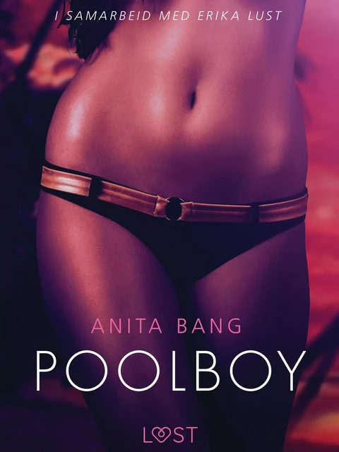 Poolboy - erotisk novelle - Anita Bang - Saga Egmont International