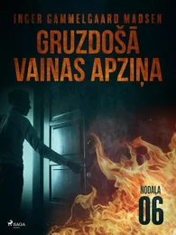 Gruzdošā vainas apziņa - 6. nodaļa