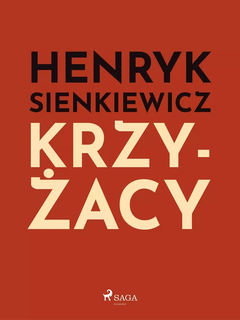 Krzyżacy - Henryk Sienkiewicz - Saga Egmont International