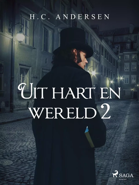 Uit hart en wereld 2 - Hans Christian Andersen - Saga Egmont International