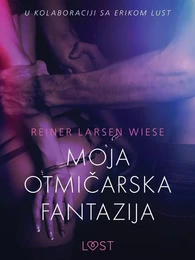 Moja otmičarska fantazija - Seksi erotika