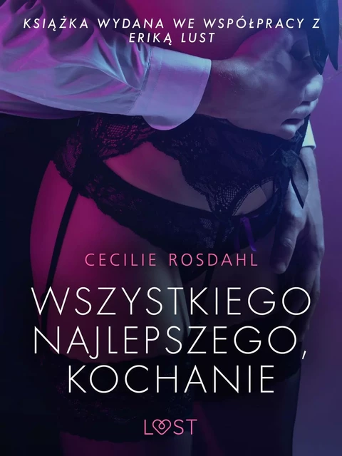 Wszystkiego najlepszego, kochanie - opowiadanie erotyczne - Cecilie Rosdahl - Saga Egmont International