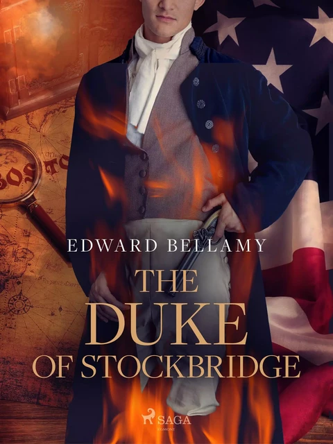 The Duke of Stockbridge - Edward Bellamy - Saga Egmont International