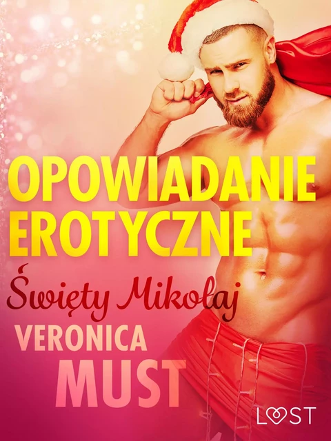 Święty Mikołaj - opowiadanie erotyczne - Veronica Must - Saga Egmont International