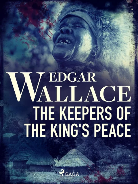 The Keepers of the King's Peace - Edgar Wallace - Saga Egmont International