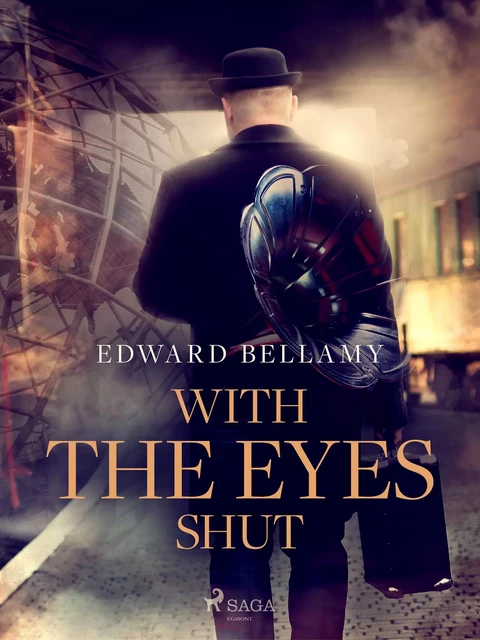 With the Eyes Shut - Edward Bellamy - Saga Egmont International