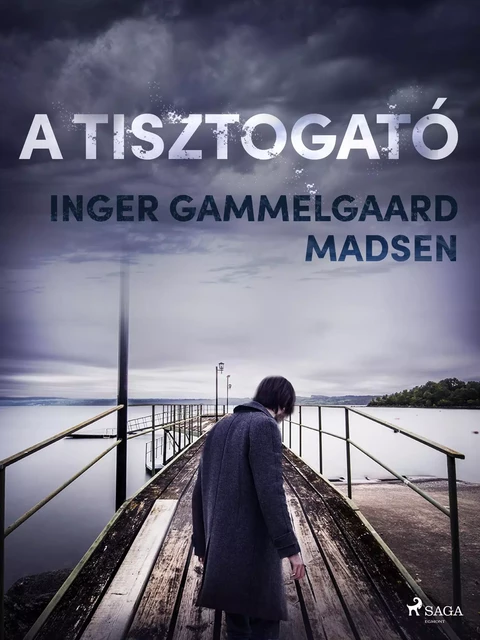 A Tisztogató - Inger Gammelgaard Madsen - Saga Egmont International