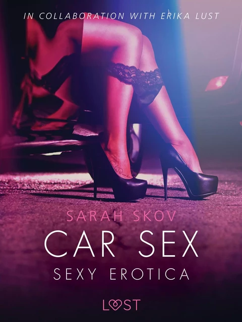 Car Sex - Sexy erotica - Sarah Skov - Saga Egmont International