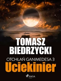 Otchłań Ganimedesa 3: Uciekinier