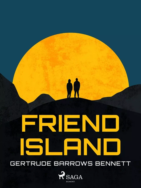 Friend Island - Gertrude Barrows Bennett - Saga Egmont International